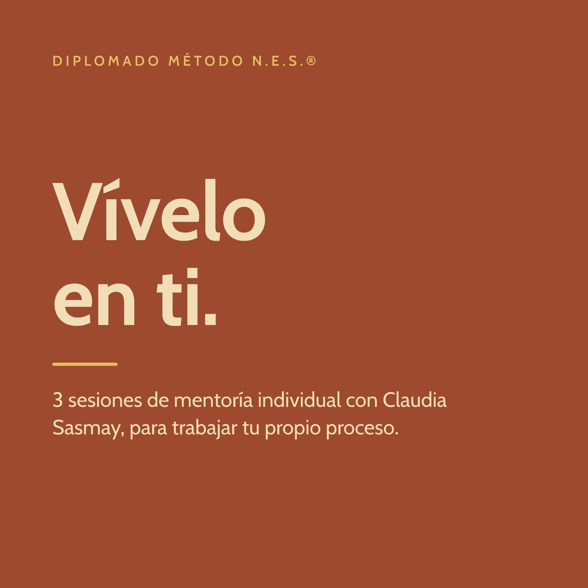 Vívelo en ti: 3 sesiones de mentoría individual con Claudia Sasmay