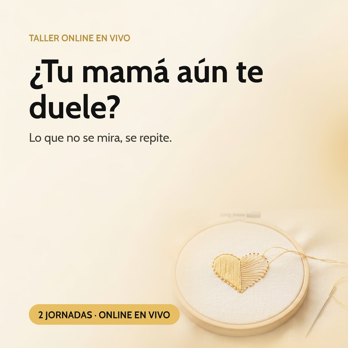 Taller ¿Tu mamá aún te duele? con Claudia Sasmay